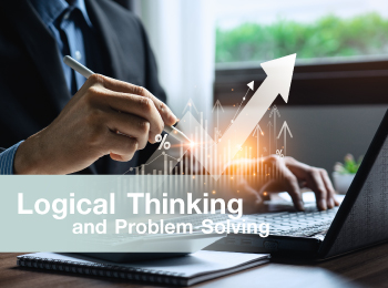 หลักสูตร Logical Thinking and Problem Solving การคิดเชิงตรรกะและแก้ปัญหา